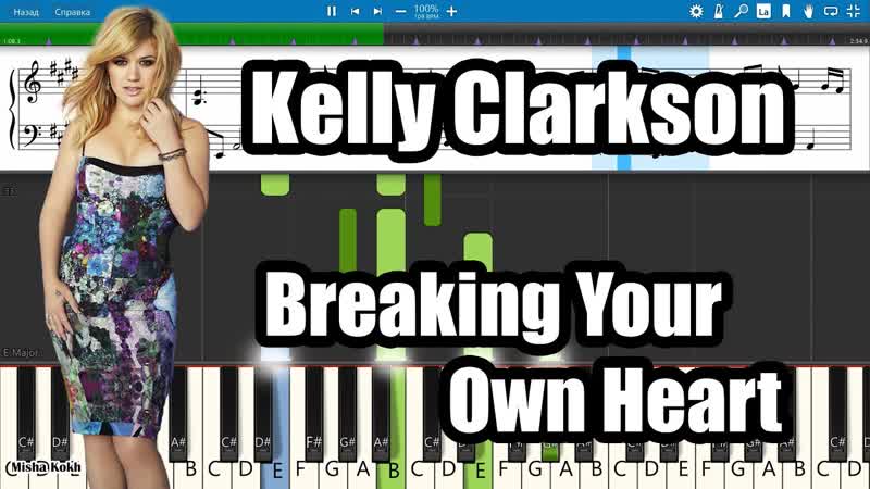 Kelly Clarkson Breaking Your Own Heart Piano Tutorial, Sheets, MIDI