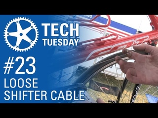 Tech Tuesday #23: Loose Shifter Cable