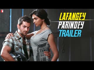 Lafangey Parindey | Official Trailer with English Subtitles | Neil Nitin Mukesh | Deepika Padukone