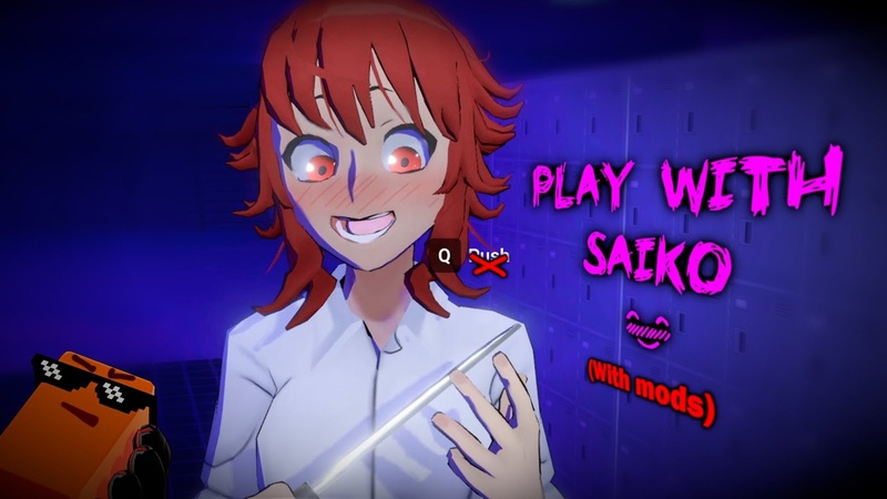 Last visit to Saiko chan (until nightmare arrives) Mods