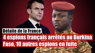 Afrique : 4 espions de la France arrts au Burkina-Faso, 10 autres en fuite