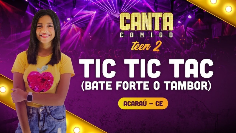 Juliana Freire Tic tic tac, Canta Comigo Teen 2 ( Acaraú