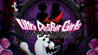 Danganronpa Another Episode: Ultra Despair Girls - Русский Трейлер