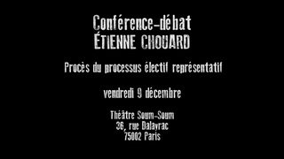 Étienne Chouard : LE NÉCESSAIRE PROCÈS CITOYEN DE L’ÉLECTION