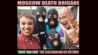 Moscow Death Brigade - RUDER THAN CROC feat. Elisa Dixan and Los Fastidios - Audio