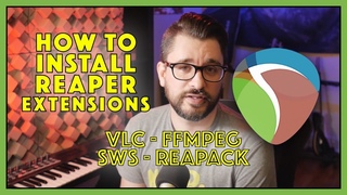 How To Install REAPER Extensions | VLC FFMPEG SWS REAPACK