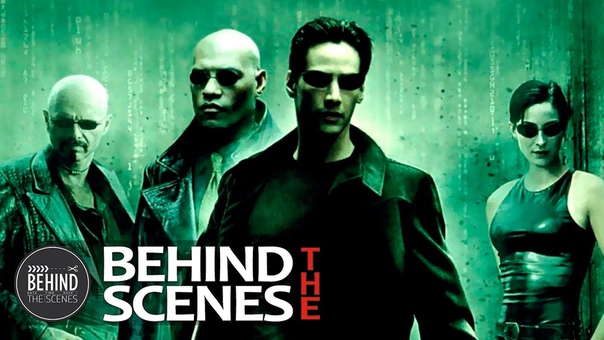 The Matrix ( Behind The