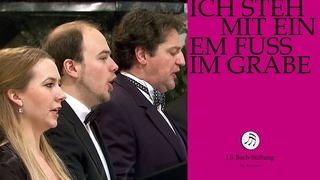 J.S. Bach - Cantata BWV 156 “Ich steh mit einem Fuß im Grabe“ (J.S. Bach Foundation)