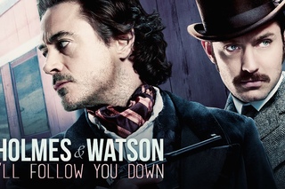 ✦ Holmes & Watson || I’ll follow you down ✦