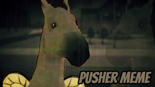 PUSHER -Animation meme- (horse valley)