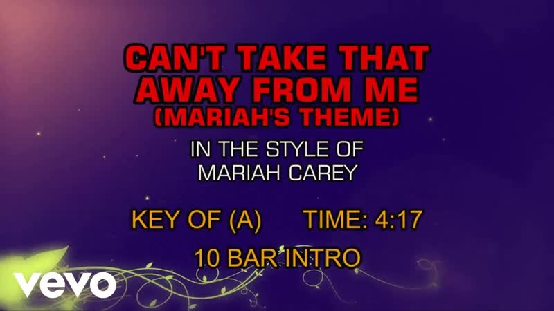 Mariah Carey Cant Take That Away From Me ( Mariahs Theme) (