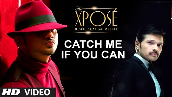 The Xpose: Catch Me If You Can Video Song, Himesh Reshammiya, Yo Yo Honey