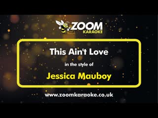 Jessica Mauboy - This Ain't Love - Karaoke Version from Zoom Karaoke