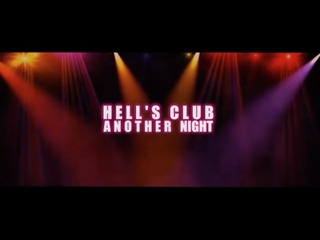 HELL’S CLUB 2, ANOTHER NIGHT. OFFICIAL. NARRATIVE MOVIE MASHUP. AMDSFILMS