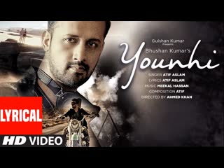 Atif Aslam : Younhi Lyrical  Video Song | Atif Birthday Special | Latest Hindi Song 2017 | T-Series