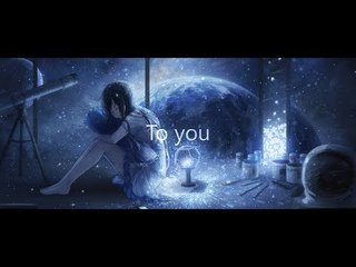 【オリジナル・ボーカル】 To you 【FELT】【Subbed】