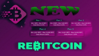 Обновленный REBITCOIN. Новые инвест. планы + конкурс для ютуберов. New Crypo Earning Game