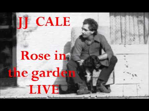 JJ Cale Rose in the garden ( LIVE at Catalyst Santa Cruz, CA