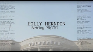 Holly Herndon – Birthing PROTO