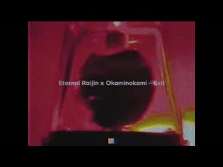 Eternal Raijin x Okaminokami - Evil