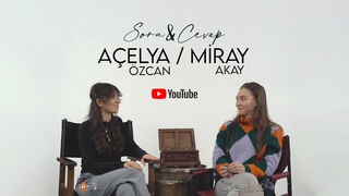 Açelya Özcan & Miray Akay Sorularınızı Yanıtlıyor! / Kuruluş Osman