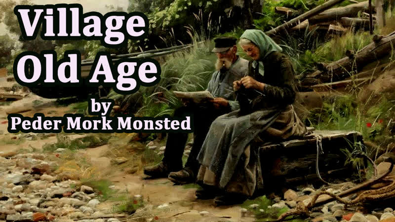 Village Old Age by Peder Mork Monsted ( Dutch 1859