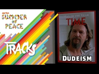 Dudeism - Tracks ARTE