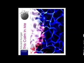 🎵Edvard Hunger - This Calm In Me [EP] [Stazis] | Proton