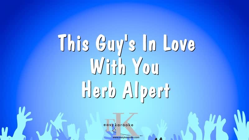 This Guys In Love With You Herb Alpert ( Karaoke