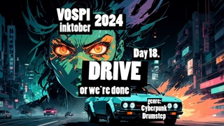 Vospi - Drive, or we're done (#inktober2024, day 18)