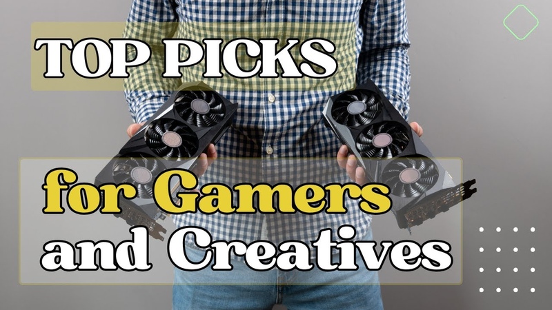 Top 5 Best Graphics Card for Gamers and Creatives in 2024, From Entry Level to High