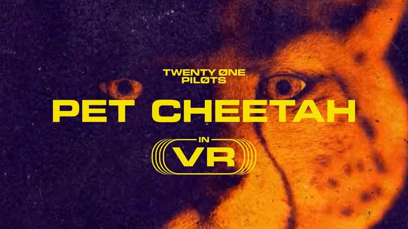 twenty one pilots: Pet Cheetah